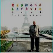 Raymond Lefevre Best