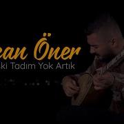 Aycan Öner Eski Tadım Yok Artık