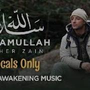 Salamullah Maher Zain Vocals Only