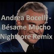 Besame Mucho Andrea Bocelli Speed Up Reverb