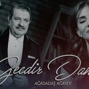 Agadadash Agayev Gecdir Daha