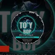 Toy Bop Xit Remix