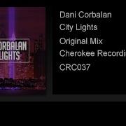 Dani Corbalan City Lights Original Mix Deep Mind Music